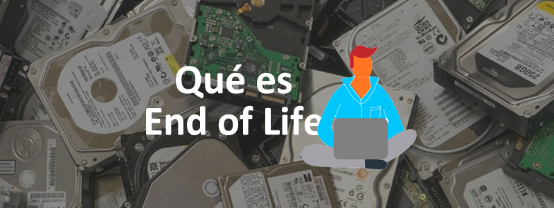 Qué es EOL o End of Life en software y sistemas