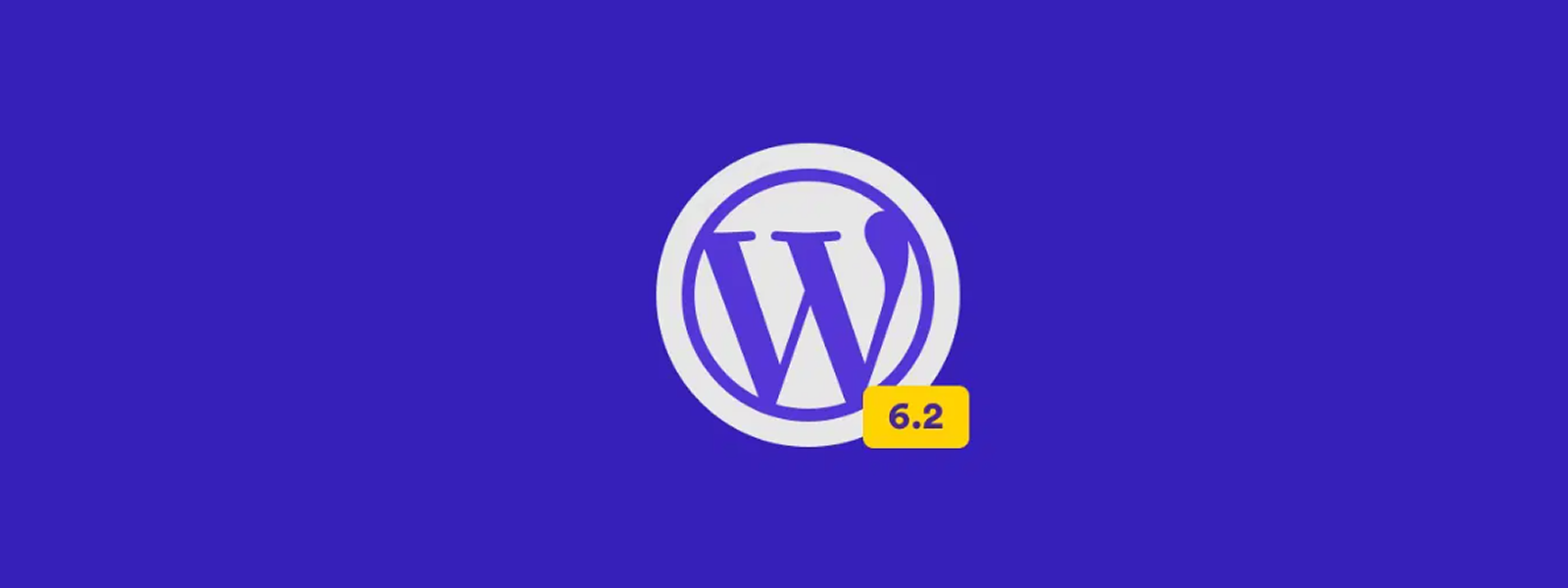 Llegó WordPress 6.2: ¿Qué novedades trae?