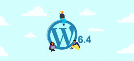 Cuáles son las novedades de WordPress 6.4: el resúmen que esperabas